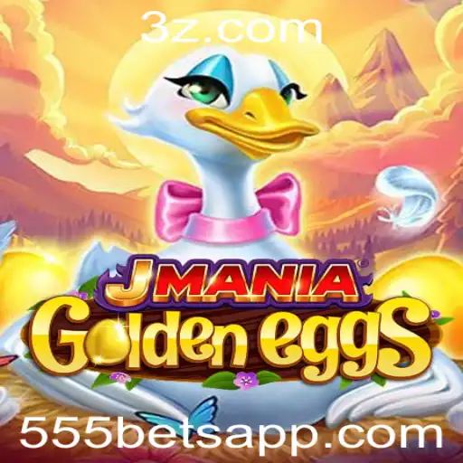 JManiaGoldenEggs: Uma Nova Onda no Mundo dos Jogos com 555bet
