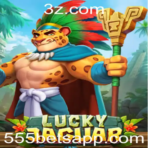 Descubra o Mundo Empolgante de LuckyJaguar com 555bet